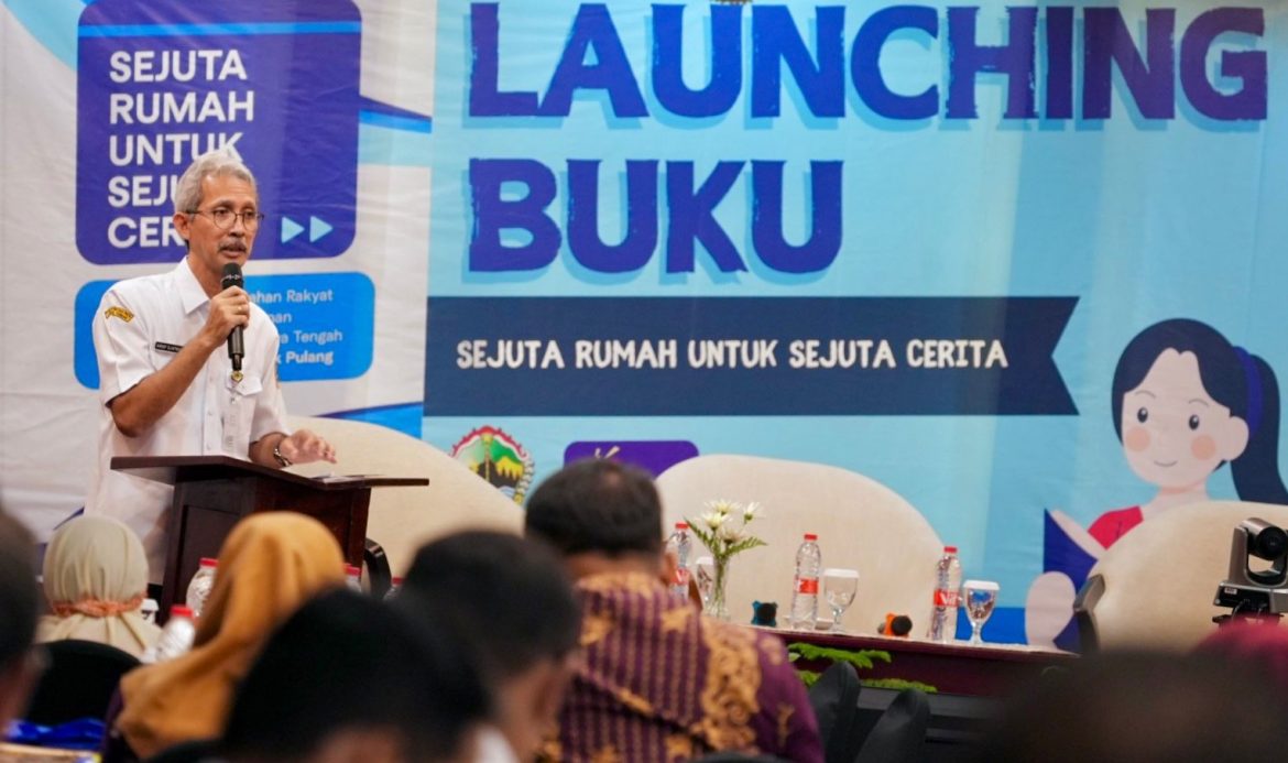 Dinas Perumahan Rakyat dan Kawasan Permukiman (Disperakim) Provinsi Jawa Tengah meluncurkan buku “Sejuta Rumah Untuk Sejuta Cerita”.